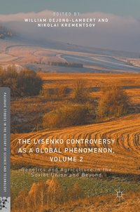 bokomslag The Lysenko Controversy as a Global Phenomenon, Volume 2