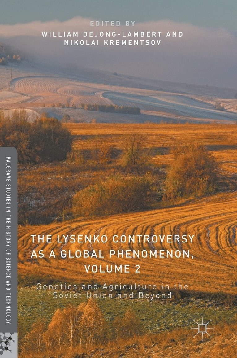 The Lysenko Controversy as a Global Phenomenon, Volume 2 1