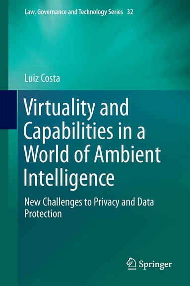 Luiz Costa - Virtuality and Capabilities in a World of Ambient Intelligence, Inbunden