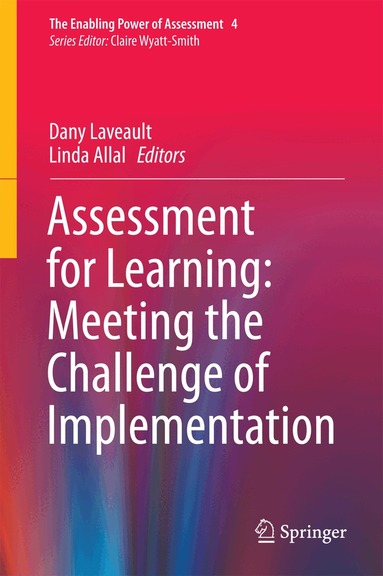 Dany Laveault, Linda Allal - Assessment for Learning: Meeting the Challenge of Implementation, Inbunden