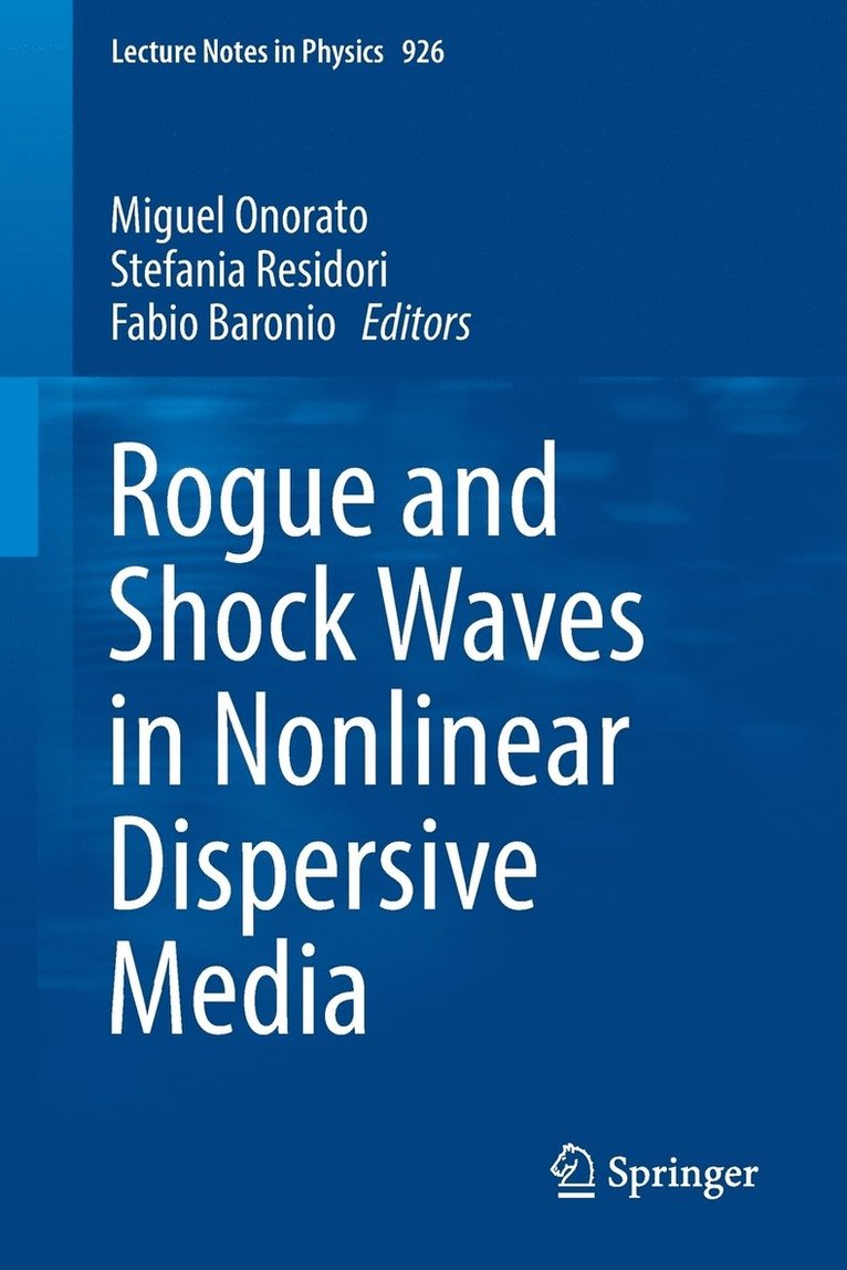 Rogue and Shock Waves in Nonlinear Dispersive Media 1