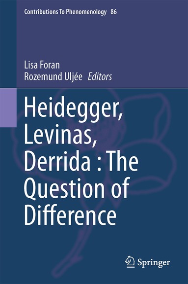 Lisa Foran, Rozemund Uljée - Heidegger, Levinas, Derrida: The Question of Difference, Inbunden