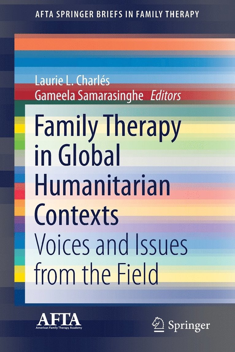 Laurie L. Charlés, Gameela Samarasinghe - Family Therapy in Global Humanitarian Contexts, Häftad