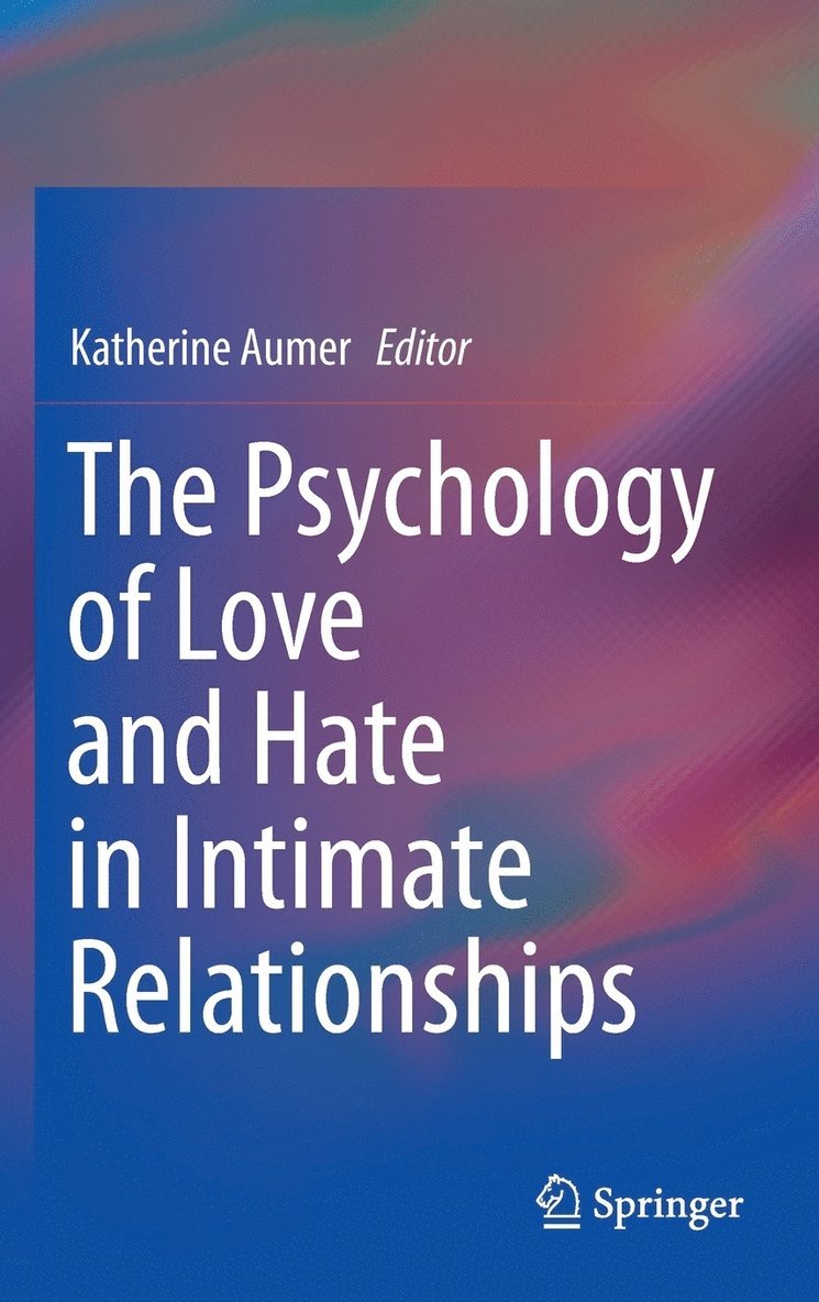 The Psychology of Love and Hate in Intimate Relationships 1