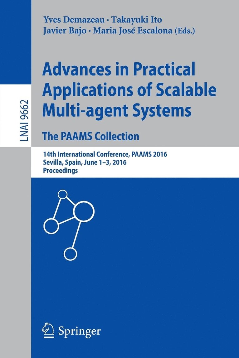 Advances in Practical Applications of Scalable Multi-agent Systems. The PAAMS Collection 1