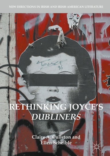Claire A. Culleton, Ellen Scheible - Rethinking Joyce's Dubliners, Inbunden