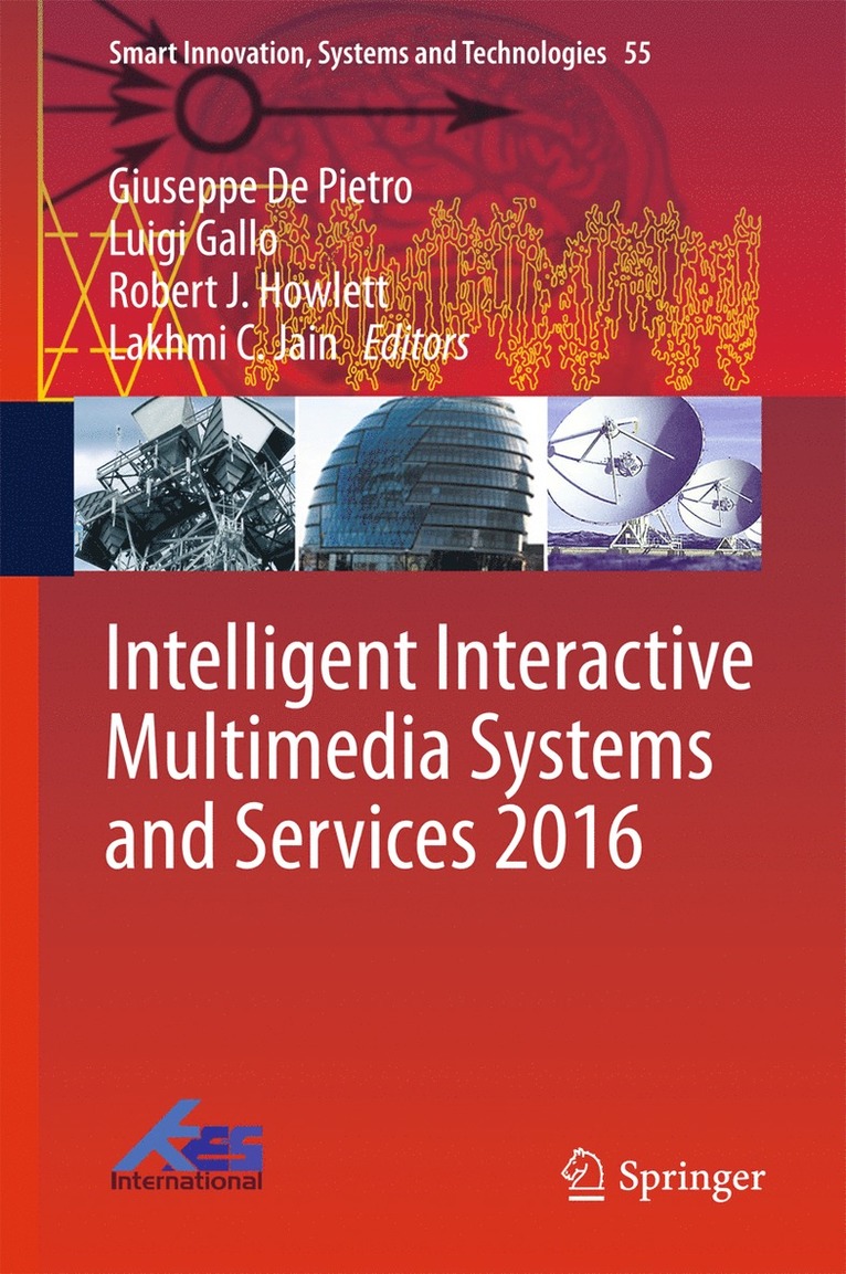 Giuseppe De Pietro, Luigi Gallo, Robert J. Howlett, Lakhmi C. Jain - Intelligent Interactive Multimedia Systems and Services 2016, Inbunden