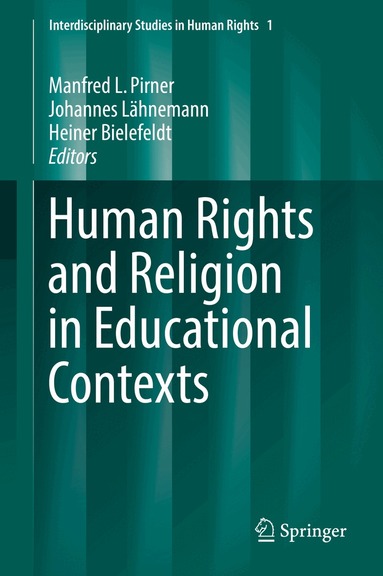 Manfred L. Pirner, Johannes Lähnemann, Heiner Bielefeldt - Human Rights and Religion in Educational Contexts, Inbunden