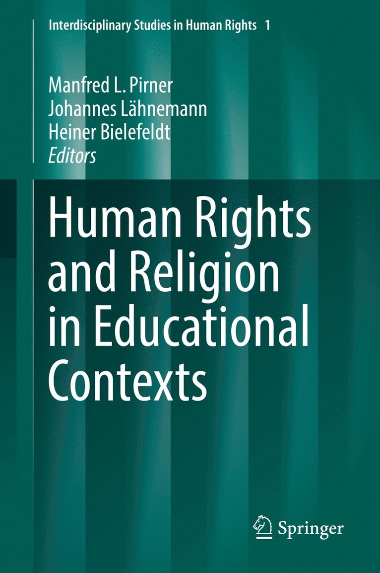 Manfred L. Pirner, Johannes Lähnemann, Heiner Bielefeldt - Human Rights and Religion in Educational Contexts, Inbunden