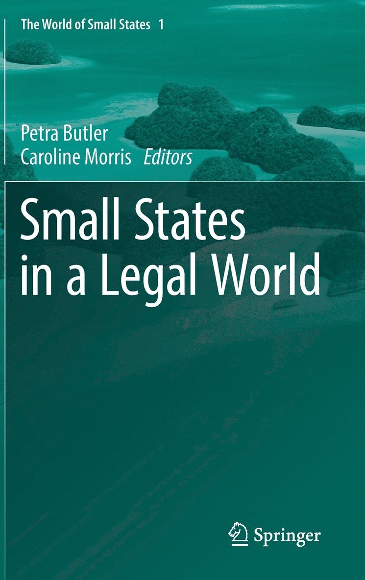 Petra Butler, Caroline Morris - Small States in a Legal World, Inbunden