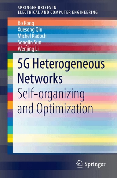 Bo Rong, Xuesong Qiu, Michel Kadoch, Songlin Sun, Wenjing Li - 5G Heterogeneous Networks, Häftad