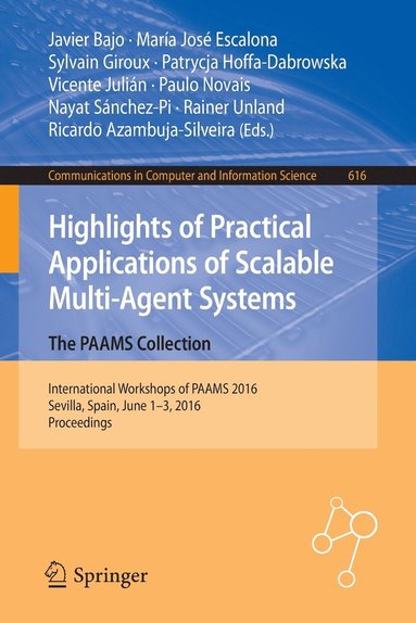 bokomslag Highlights of Practical Applications of Scalable Multi-Agent Systems. The PAAMS Collection