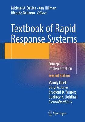 Michael A. DeVita, Ken Hillman, Rinaldo Bellomo, Mandy Odell, Daryl A. Jones, Bradford D. Winters, Geoffrey K. Lighthall - Textbook of Rapid Response Systems, Häftad