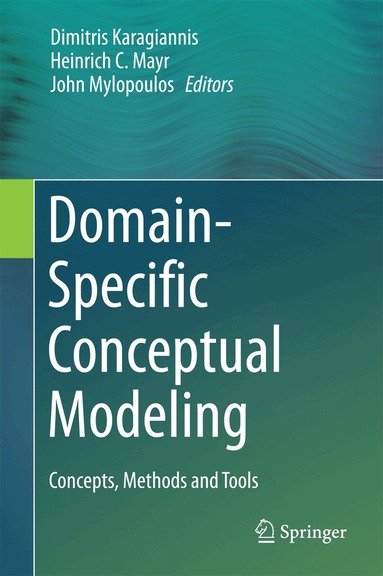 Dimitris Karagiannis, Heinrich C. Mayr, John Mylopoulos - Domain-Specific Conceptual Modeling, Inbunden