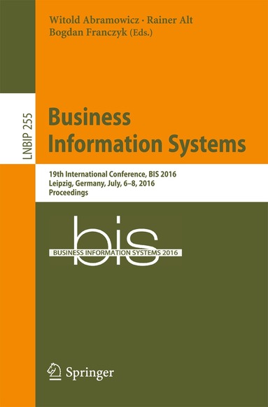 Witold Abramowicz, Rainer Alt, Bogdan Franczyk - Business Information Systems, Häftad