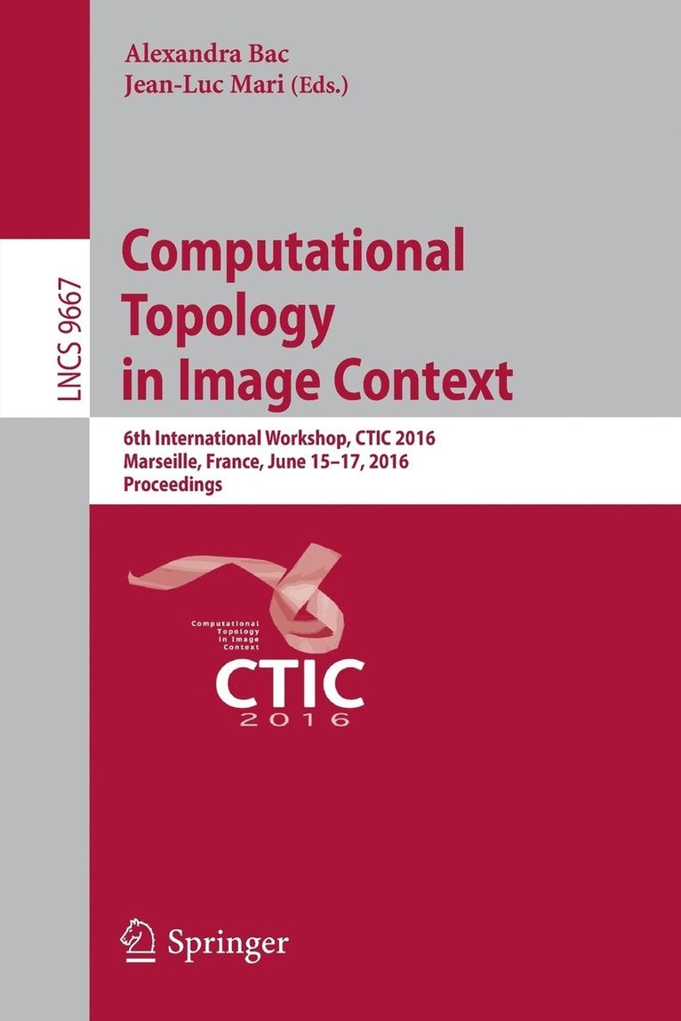 Alexandra Bac, Jean-Luc Mari - Computational Topology in Image Context, Häftad