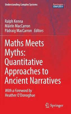 bokomslag Maths Meets Myths: Quantitative Approaches to Ancient Narratives