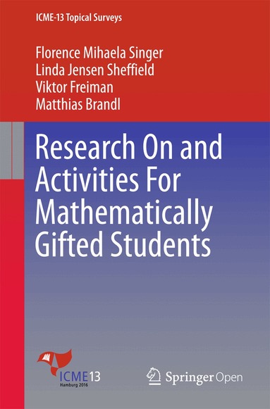 Florence Mihaela Singer, Linda Jensen Sheffield, Viktor Freiman, Matthias Brandl - Research On and Activities For Mathematically Gifted Students, Häftad