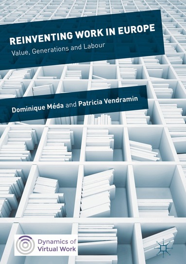 Dominique Méda, Patricia Vendramin - Reinventing Work in Europe, Inbunden