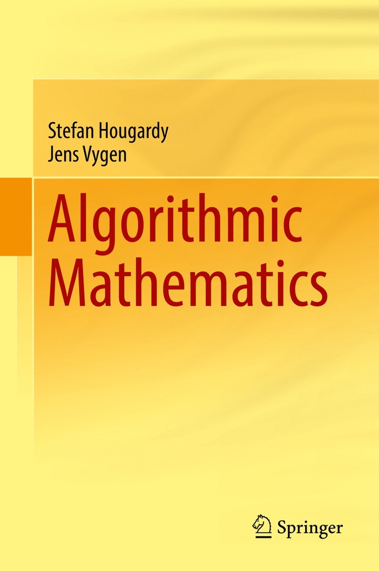 Stefan Hougardy, Jens Vygen - Algorithmic Mathematics, Inbunden