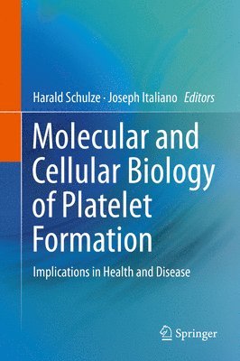 Molecular and Cellular Biology of Platelet Formation 1