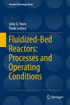 Fluidized-Bed Reactors: Processes and Operating Conditions 1