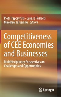 bokomslag Competitiveness of CEE Economies and Businesses