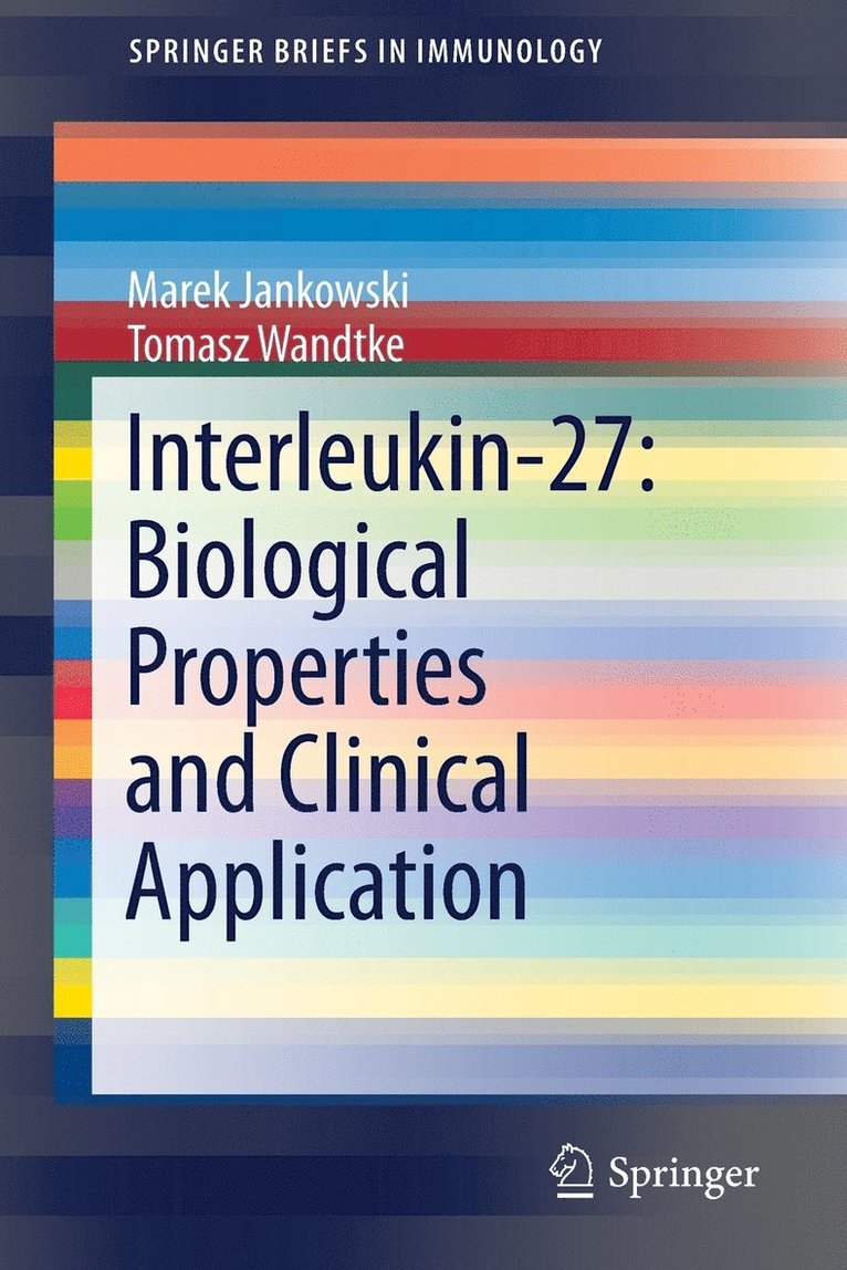 Interleukin-27: Biological Properties and Clinical Application 1