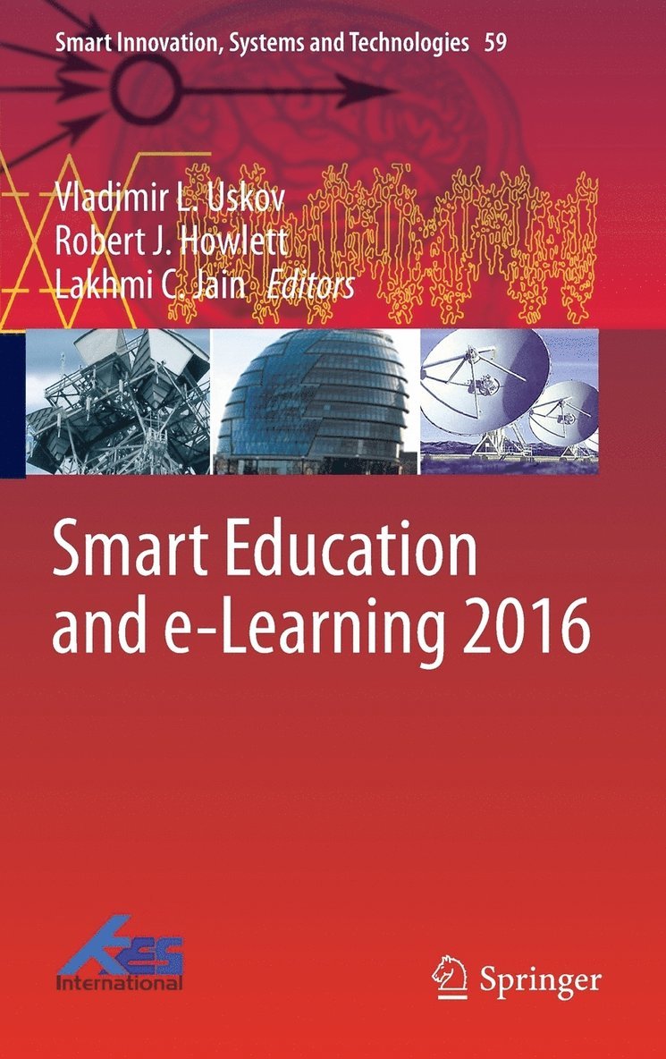 Vladimir L. Uskov, Robert J. Howlett, Lakhmi C. Jain - Smart Education and e-Learning 2016, Inbunden