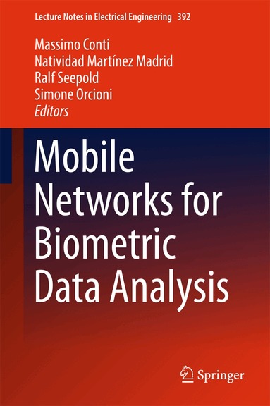 Massimo Conti, Natividad Martínez Madrid, Ralf Seepold, Simone Orcioni - Mobile Networks for Biometric Data Analysis, Inbunden