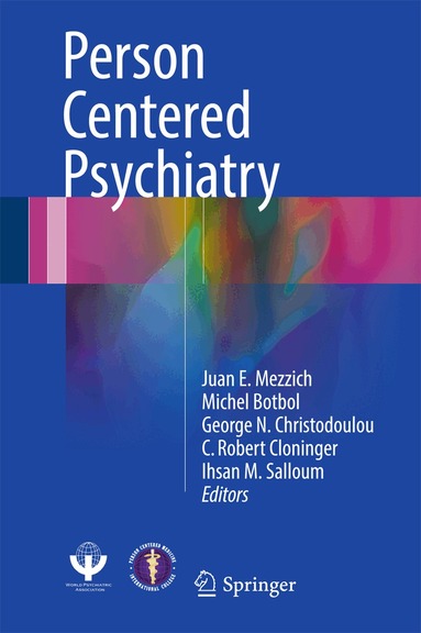 Juan E. Mezzich, Michel Botbol, George N. Christodoulou, C. Robert Cloninger, Ihsan M. Salloum - Person Centered Psychiatry, Inbunden