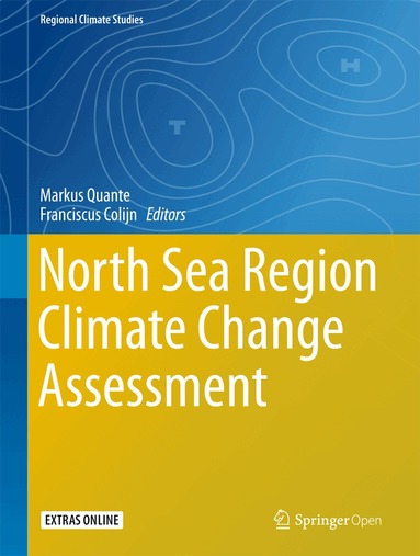 Markus Quante, Franciscus Colijn - North Sea Region Climate Change Assessment, Inbunden