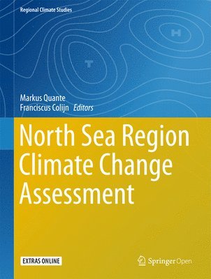 Markus Quante, Franciscus Colijn - North Sea Region Climate Change Assessment, Inbunden