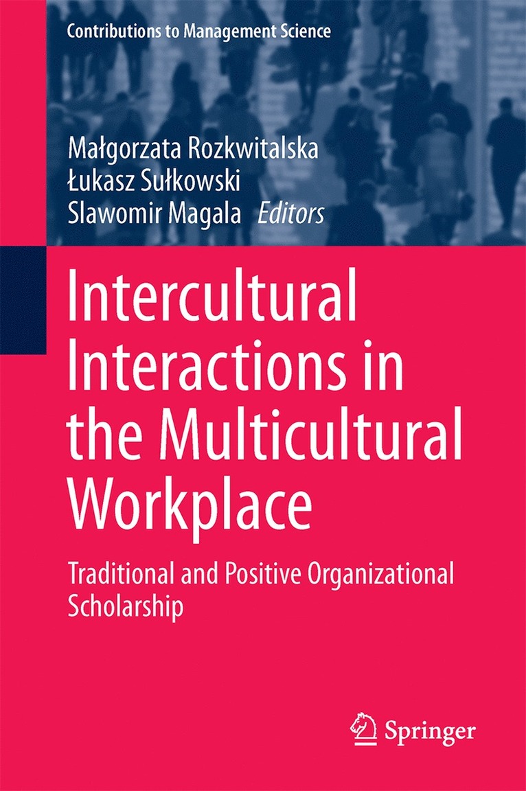 Małgorzata Rozkwitalska, Łukasz Sułkowski, Slawomir Magala, Malgorzata Rozkwitalska, Lukasz Sulkowski, Ma¿gorzata Rozkwitalska, ¿Ukasz Su¿kowski - Intercultural Interactions in the Multicultural Workplace, Inbunden