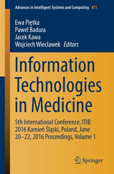 Ewa Piętka, Pawel Badura, Jacek Kawa, Wojciech Wieclawek - Information Technologies in Medicine, Häftad