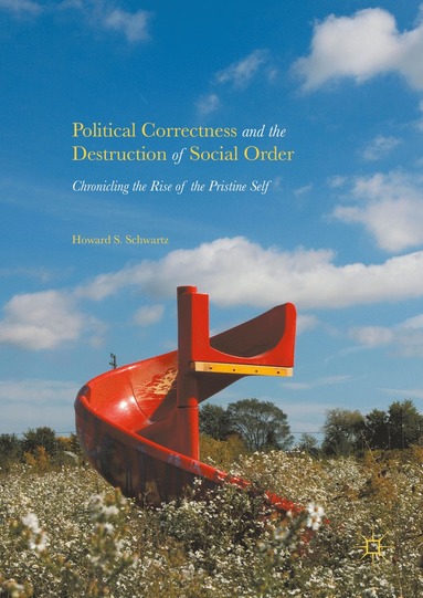 bokomslag Political Correctness and the Destruction of Social Order