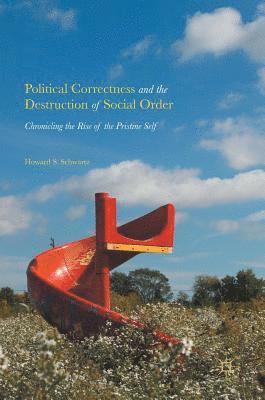Political Correctness and the Destruction of Social Order 1