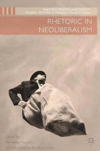 bokomslag Rhetoric in Neoliberalism