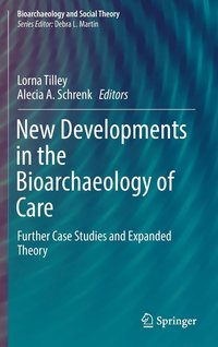 bokomslag New Developments in the Bioarchaeology of Care