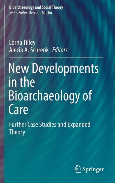 bokomslag New Developments in the Bioarchaeology of Care