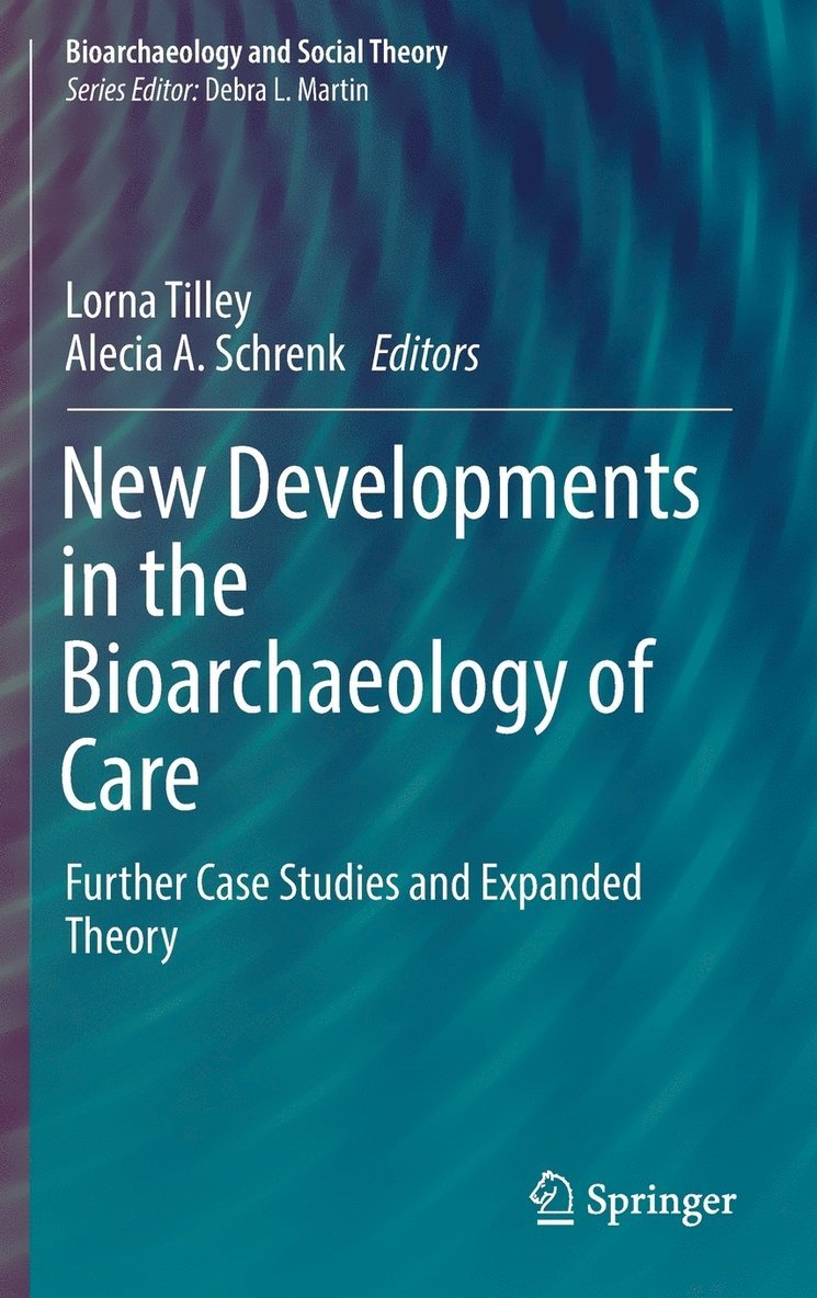 New Developments in the Bioarchaeology of Care 1