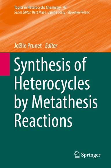 Joëlle Prunet - Synthesis of Heterocycles by Metathesis Reactions, Inbunden
