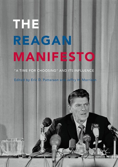 Eric D. Patterson, Jeffry H. Morrison - Reagan Manifesto, Inbunden