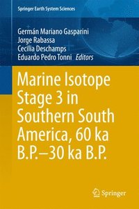 bokomslag Marine Isotope Stage 3 in Southern South America, 60 KA B.P.-30 KA B.P.