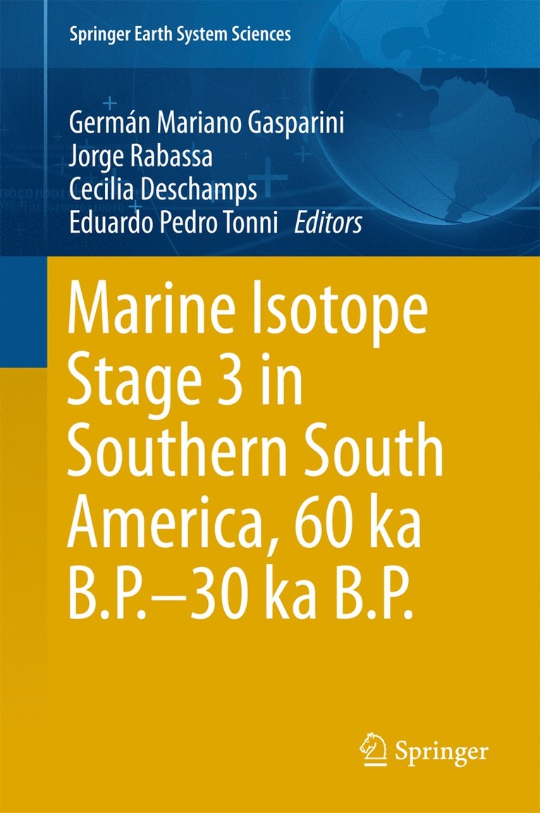 Germán Mariano Gasparini, Jorge Rabassa, Cecilia Deschamps, Eduardo Pedro Tonni - Marine Isotope Stage 3 in Southern South America, 60 KA B.P.-30 KA B.P., Inbunden