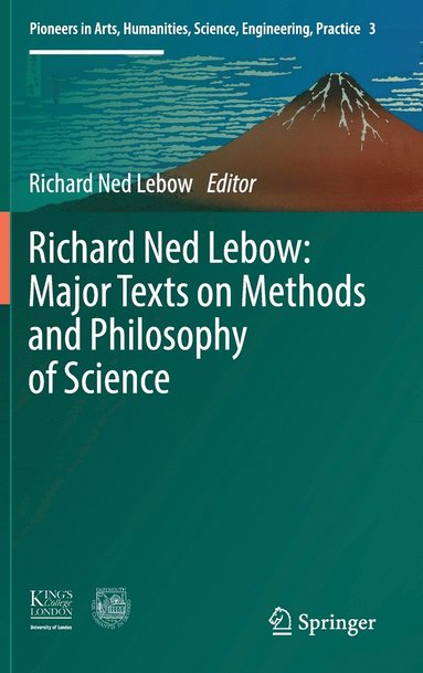 bokomslag Richard Ned Lebow: Major Texts on Methods and Philosophy of Science