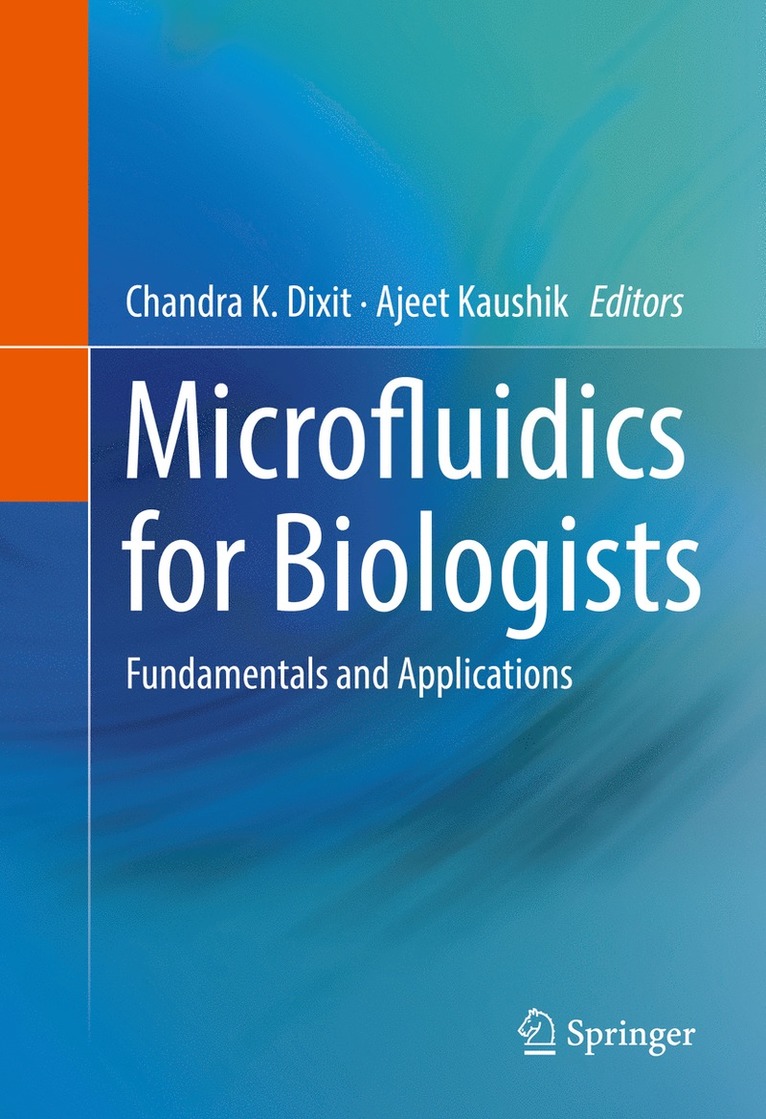 Microfluidics for Biologists