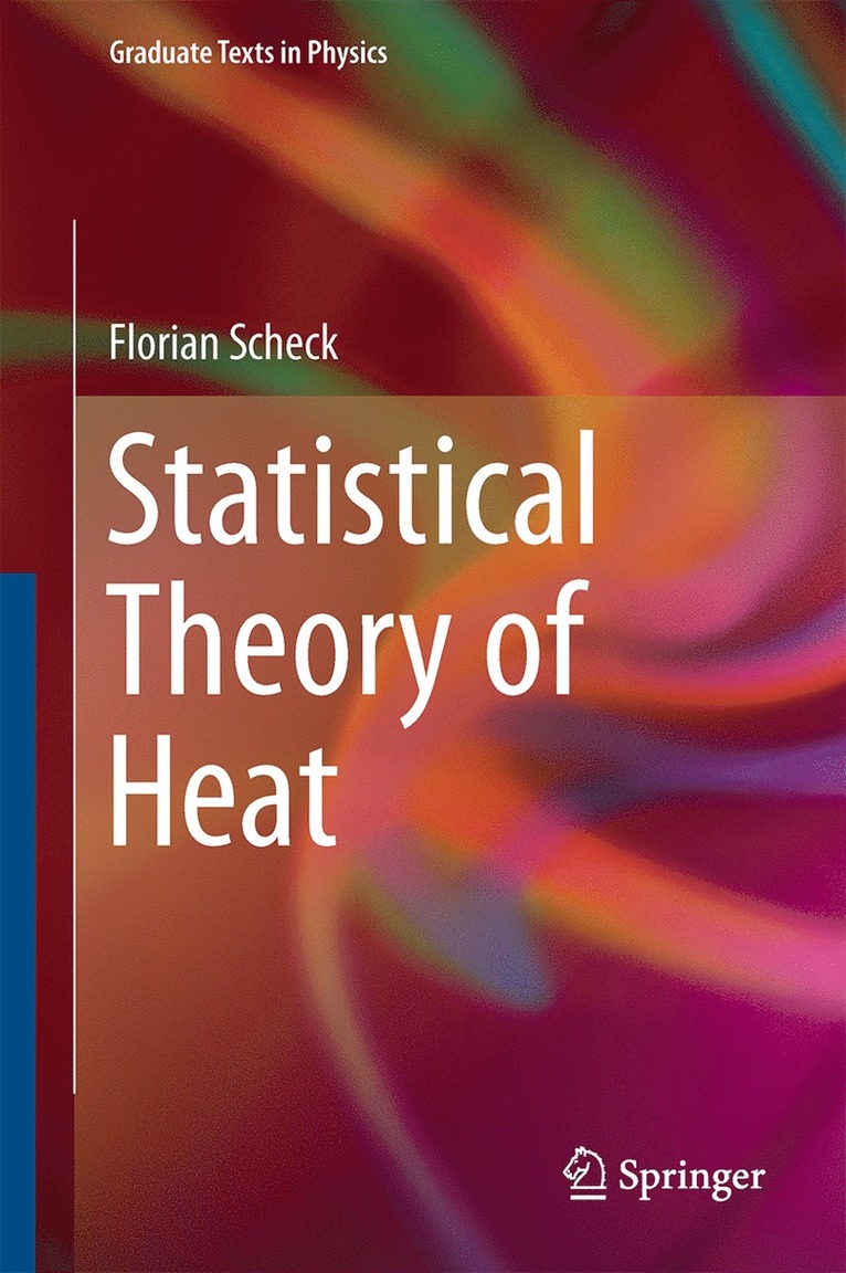 Statistical Theory of Heat 1