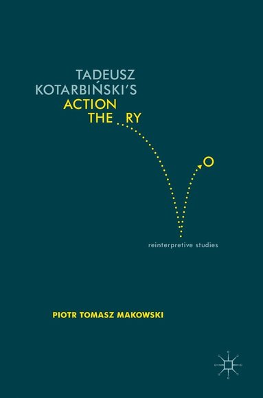 bokomslag Tadeusz Kotarbiskis Action Theory