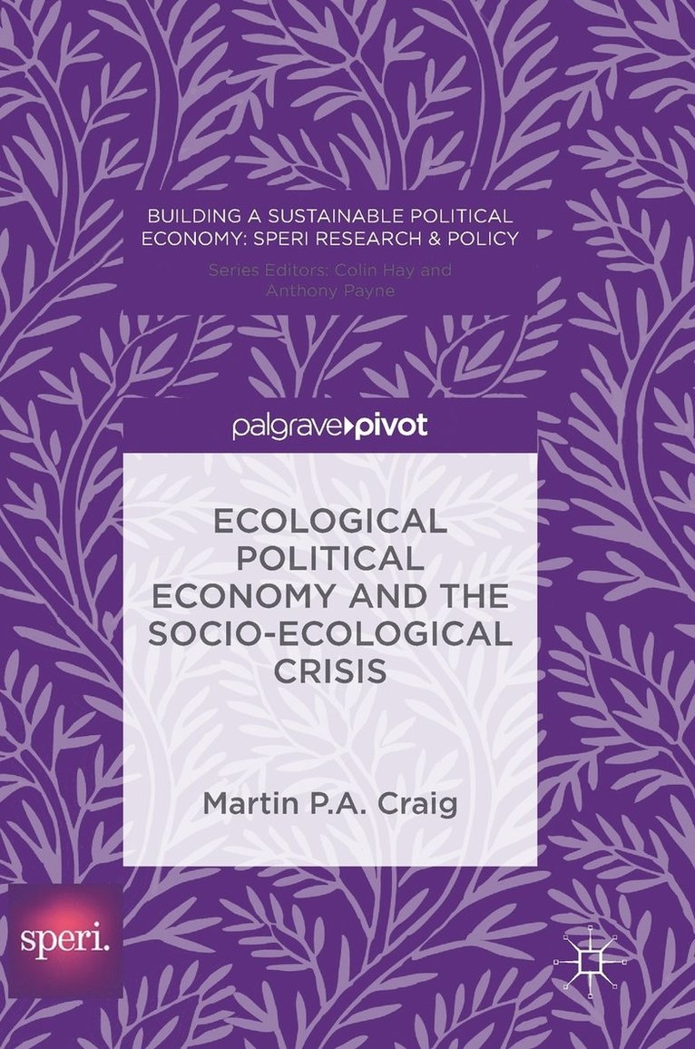 Ecological Political Economy and the Socio-Ecological Crisis 1